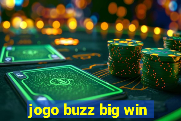 jogo buzz big win