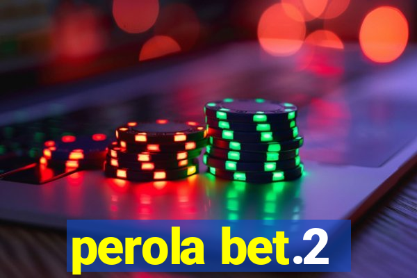 perola bet.2