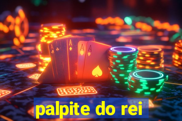 palpite do rei