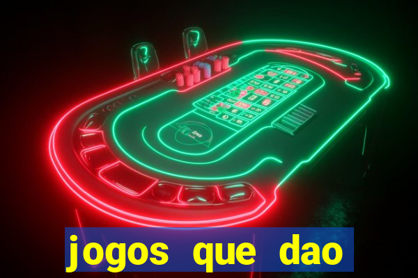 jogos que dao dinheiro ao se cadastrar