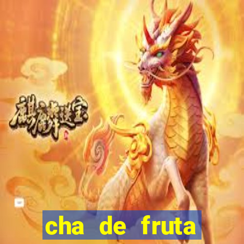 cha de fruta estrela stardew valley id stardew valley