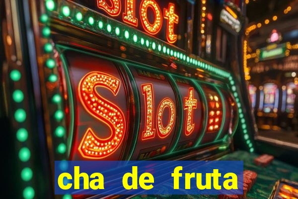 cha de fruta estrela stardew valley id stardew valley