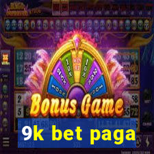 9k bet paga