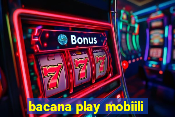 bacana play mobiili