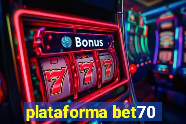 plataforma bet70