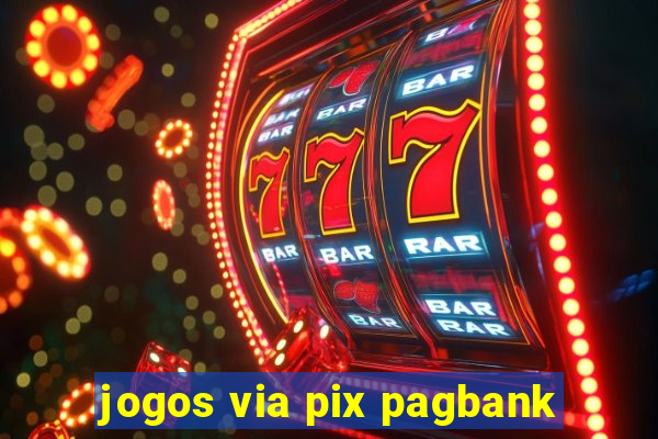 jogos via pix pagbank