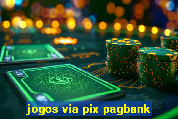 jogos via pix pagbank