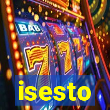 isesto