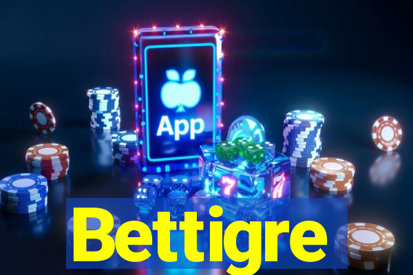 Bettigre