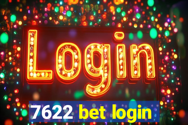 7622 bet login