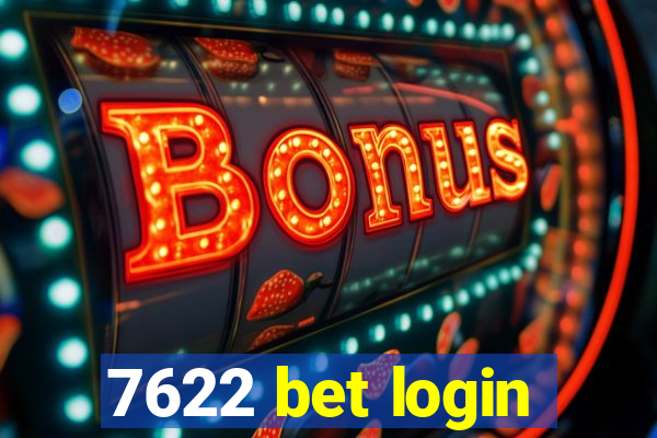 7622 bet login