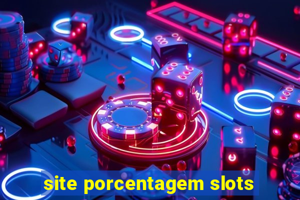 site porcentagem slots