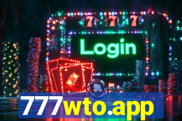 777wto.app