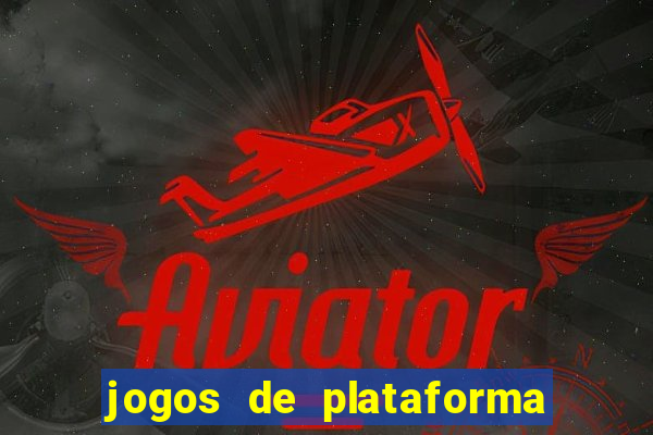 jogos de plataforma para ganhar dinheiro