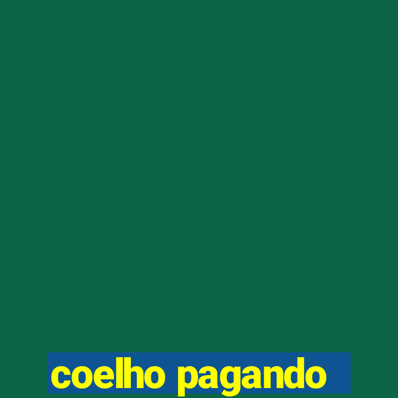 coelho pagando