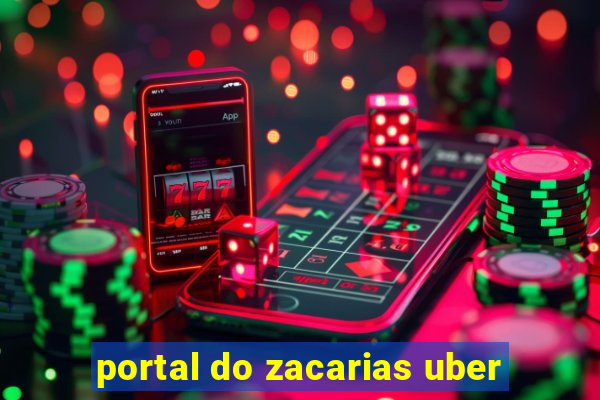 portal do zacarias uber