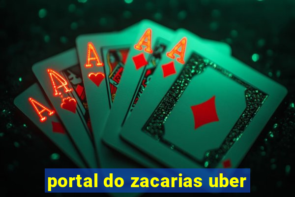 portal do zacarias uber