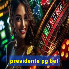 presidente pg bet