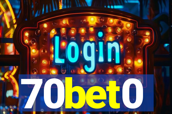 70bet0