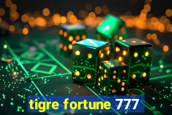 tigre fortune 777