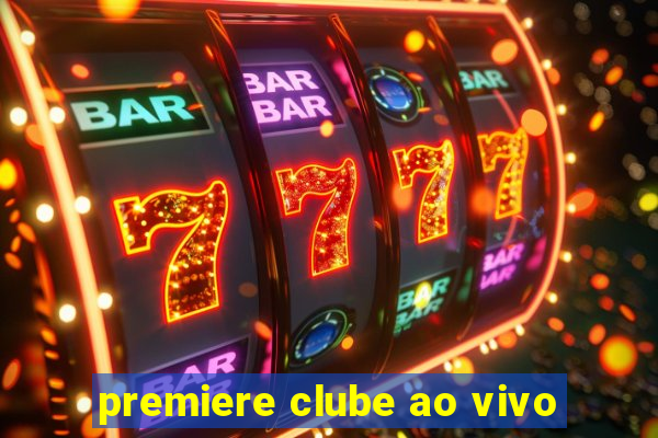 premiere clube ao vivo