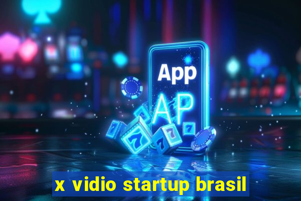 x vidio startup brasil