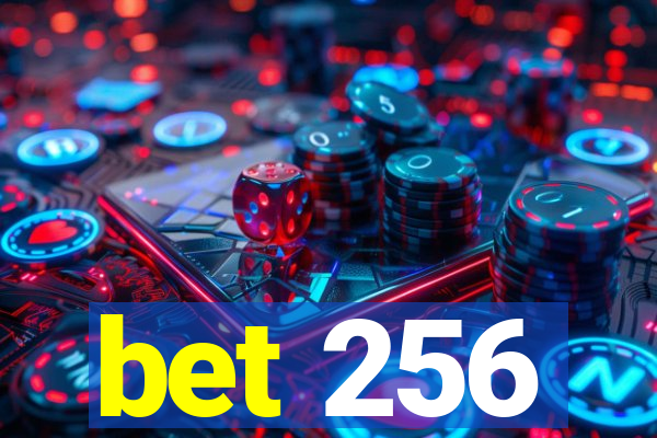 bet 256