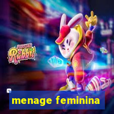 menage feminina