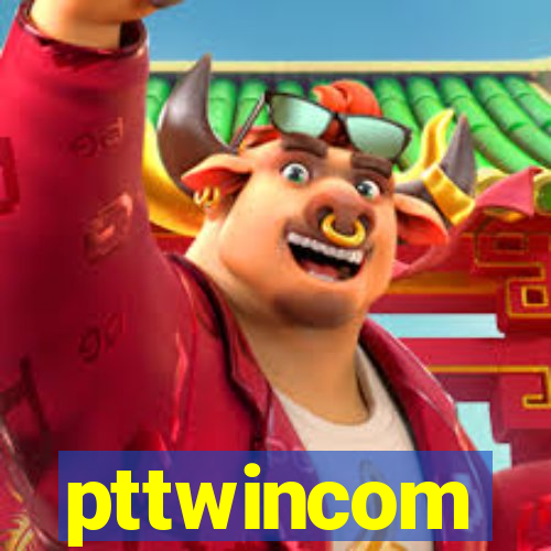 pttwincom