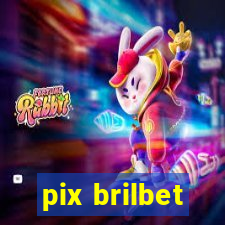 pix brilbet