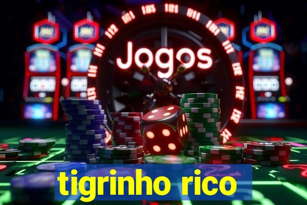 tigrinho rico