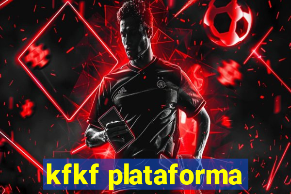 kfkf plataforma