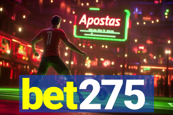 bet275