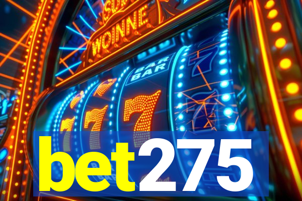 bet275