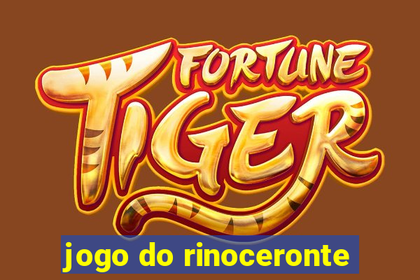 jogo do rinoceronte