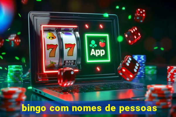 bingo com nomes de pessoas