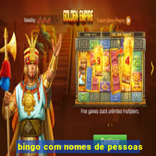 bingo com nomes de pessoas