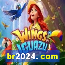 br2024. com