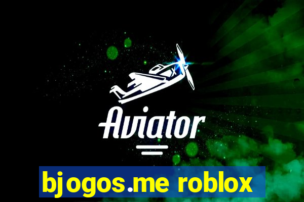 bjogos.me roblox