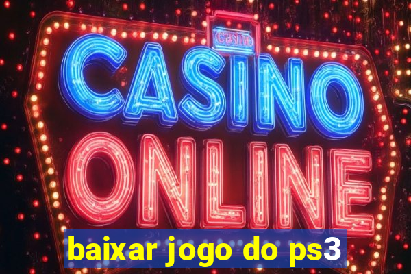 baixar jogo do ps3