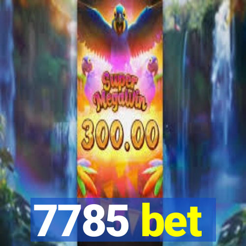 7785 bet