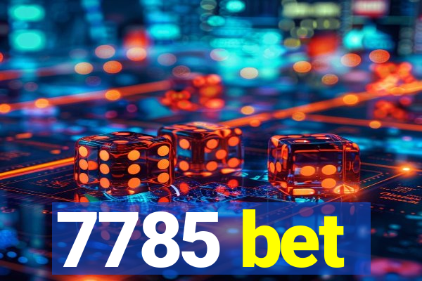 7785 bet