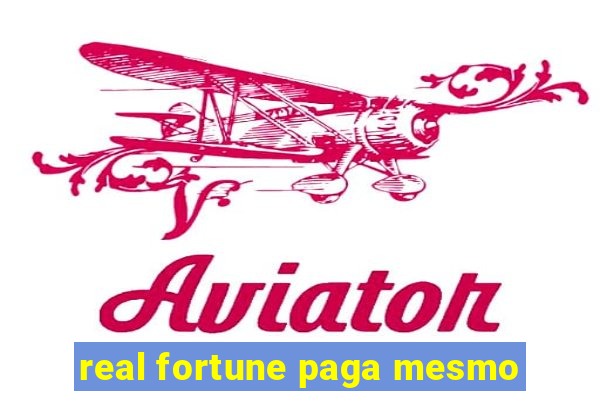 real fortune paga mesmo