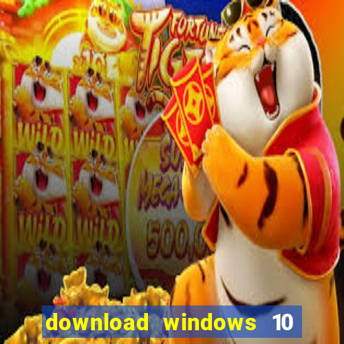 download windows 10 home iso 64 bit