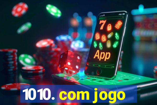 1010. com jogo