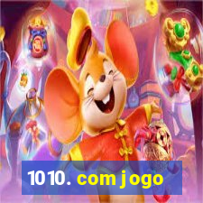 1010. com jogo