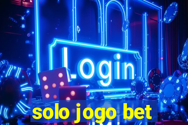 solo jogo bet