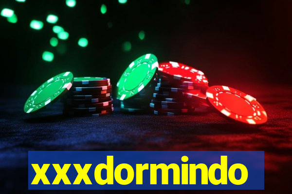 xxxdormindo