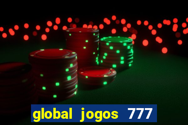 global jogos 777 paga mesmo