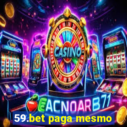 59.bet paga mesmo